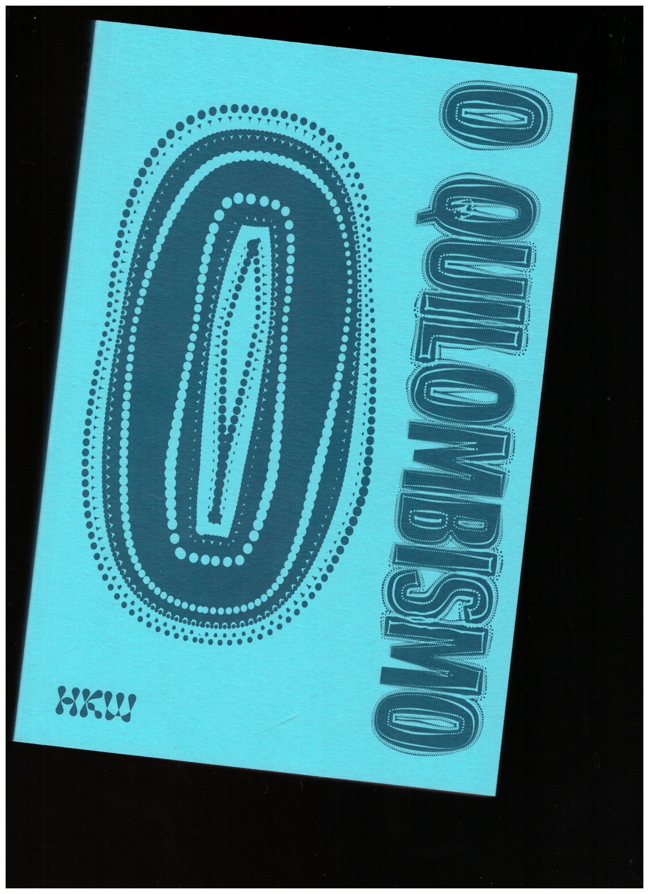OTIENO SUMBA, Eric; SCHUBERT, Olga (eds.) - O Quilombismo Reader